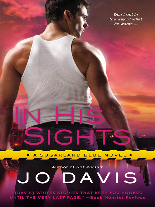 Title details for In His Sights by Jo Davis - Available